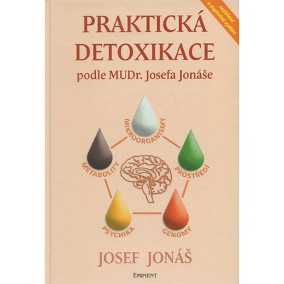 Praktická detoxikace podle MUDr. Josefa Jonáše - Josef Jonáš