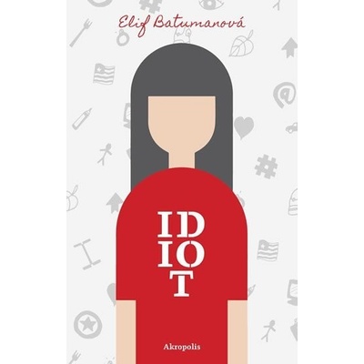 Idiot - Elif Batumanová
