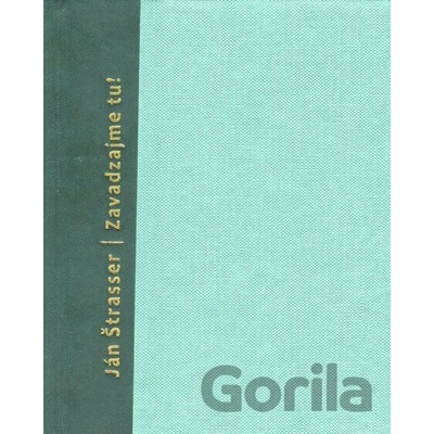 Zavadzajme tu! - Ján Štrasser