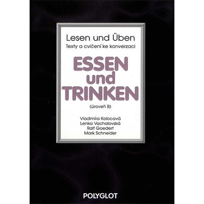 Lesen und Üben-Essen und Trinken úroveň B - Dusilová, Kolocová, Schneider