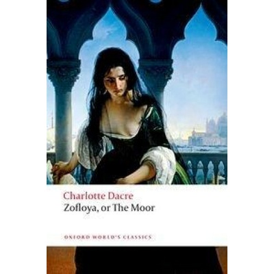 Zofloya - Oxford World´s Classics - Dacre, Ch.