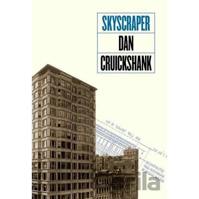 Skyscraper Dan Cruickshank