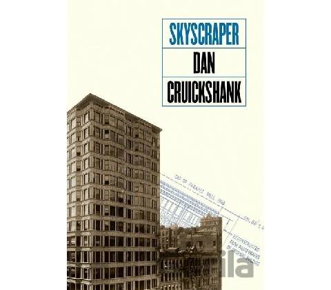 Skyscraper Dan Cruickshank