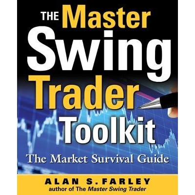 The Master Swing Trader Toolkit: The Market Survival Guide Farley Alan S.Pevná vazba