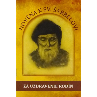 Novéna k sv. Šarbelovi za uzdravenie rodín