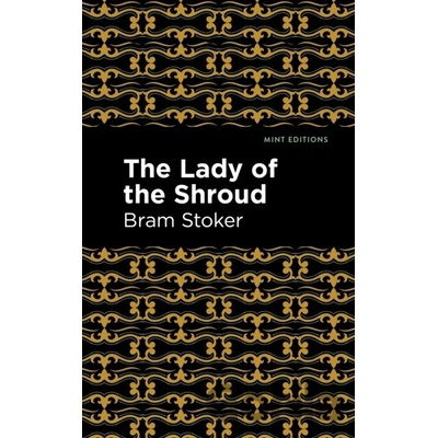 The Lady of the Shroud - Bram Stoker