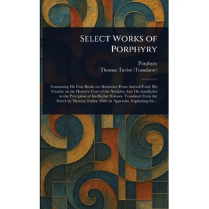 Select Works of Porphyry | Porphyry, Thomas Taylor (ISBN: 9781025251165)