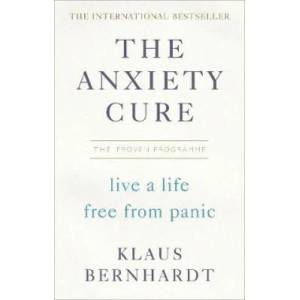Anxiety Cure | Klaus Bernhardt (ISBN: 9781785041938)