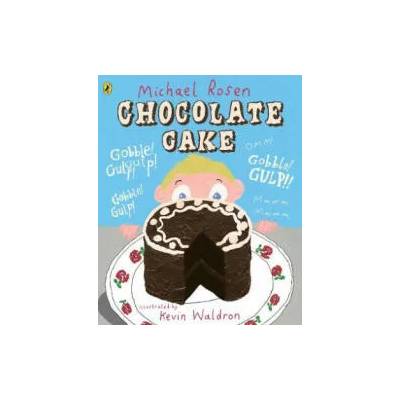 Chocolate Cake | Michael Rosen