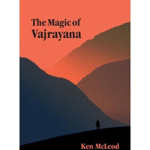 The Magic of Vajrayana | Ken McLeod (ISBN: 9798986171111)