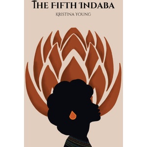The Fifth Indaba | Kristina Young, Fay Collins, Book Bright (ISBN: 9781739653835)