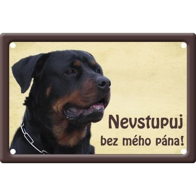 Plechová psí cedule, Rotvajler, Nevstupuj bez mého pána!