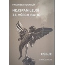 Nejspanilejší ze všech bohů - František Koukolík