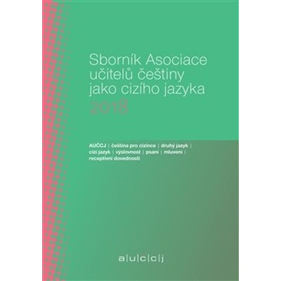 Sborník Asociace učitelů češtiny jako cizího jazyka 2018