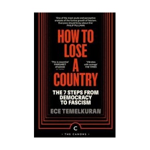 How to Lose a Country | Ece Temelkuran (ISBN: 9781837263073)
