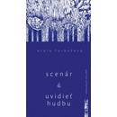 Scenár a Uvidieť hudbu a iné eseje