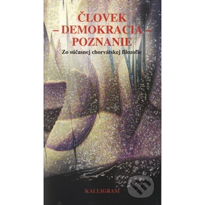 Človek – demokracia – poznanie