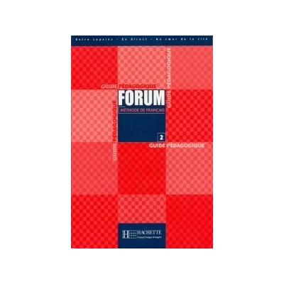 Forum 2 Guide pedagogique - Kolektív