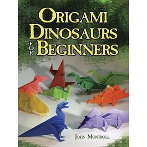 Origami Dinosaurs for Beginners | John Montroll (2013)