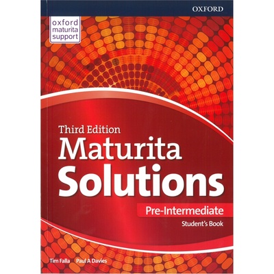 Maturita Solutions 3rd Edition Pre-Intermediate Student's Book - Falla T.,Davies P.A – Sleviste.cz Maturita Solutions 3rd Edition Pre-Intermediate Student's Book - Falla T.,Davies P.A – Sleviste.cz