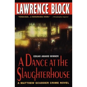A Dance at the Slaughterhouse | Lawrence Block (ISBN: 9780380813735)