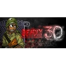 Deadly 30