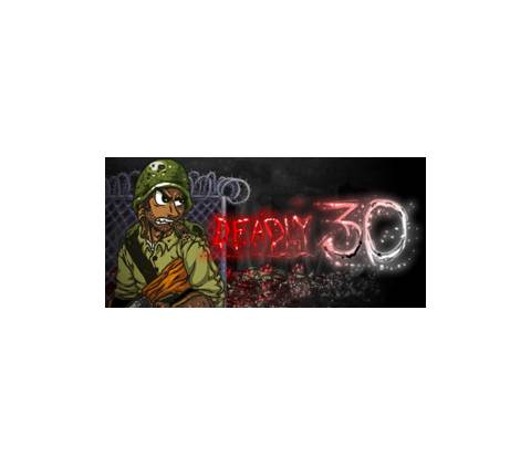 Deadly 30