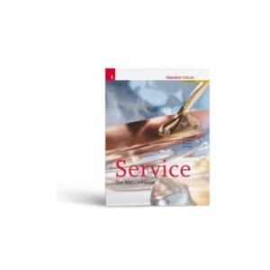 Service. Die Meisterklasse | Heinz Lenger, Wilhelm Gutmayer, Johann Stickler (ISBN: 9783991132646)