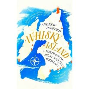 Whisky Island | Andrew Jefford (ISBN: 9781472262226)
