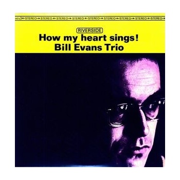 How My Heart Sings Bill Evans Trio