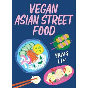 VEGAN ASIAN STREET FOOD (ISBN: 9781761451768)