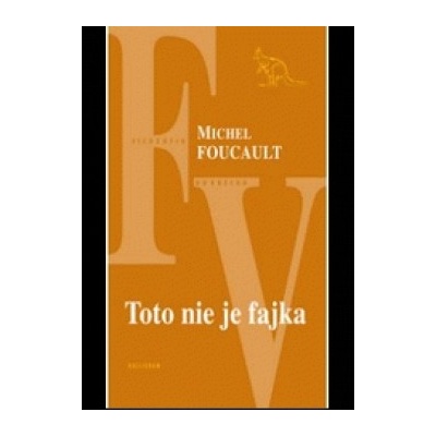 Toto nie je fajka - Michel Foucault