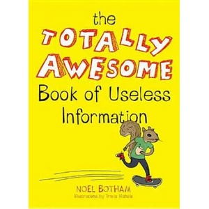 The Totally Awesome Book of Useless Information | Noel Botham, Travis Nichols (ISBN: 9780399159251)