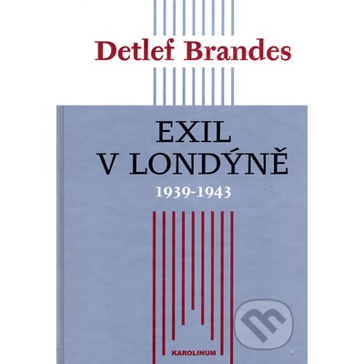 Exil v Londýně 1939–1943 - Detlef Brandes