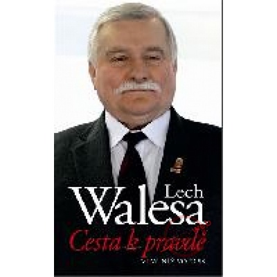 Cesta k pravdě - Lech Walesa