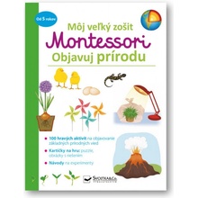 Môj veľký zošit Montessori Objavuj príro