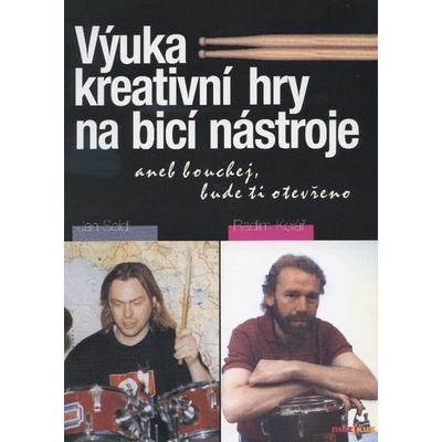 Výuka kreativní hry na bicí nástroje - Jan Seidl, Radim Kolář
