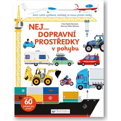 Nej...Dopravní prostředky v pohybu