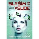 Sly ším tě všude