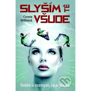 Sly ším tě všude