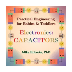 Practical Engineering for Babies & Toddlers - Electronics | Mike Roberts (2024)