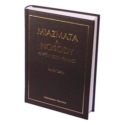 Miazmata a nosody o původu nemocí - Louis Klein