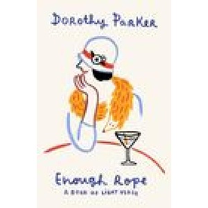 Enough Rope | Dorothy Parker (ISBN: 9780593466353)