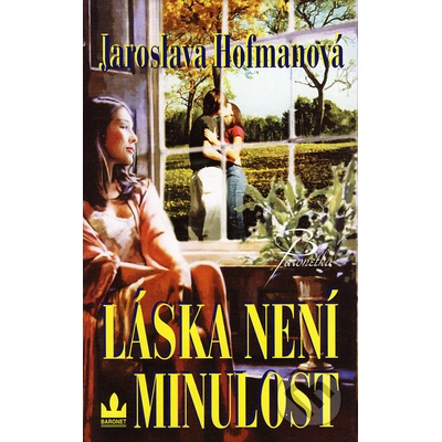 Láska není minulost - Hofmanová Jaroslava