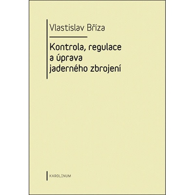 Kontrola, regulace a úprava jaderného zbrojení