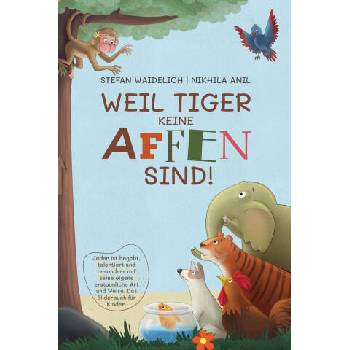 Image 1 of Weil Tiger keine Affen sind! | Stefan Waidelich, Nikhila Anil