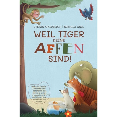 Weil Tiger keine Affen sind! | Stefan Waidelich, Nikhila Anil