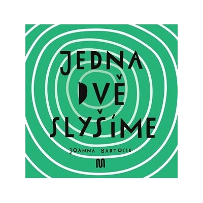 JEDNA, DVĚ - SLYŠÍME