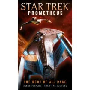 Star Trek Prometheus - The Root of All Rage | Christian Humberg (ISBN: 9781785656514)