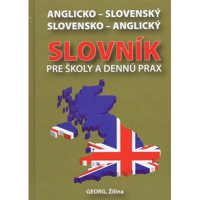 Anglickoslovenský slovenskoanglický slovník pre školy a dennú prax
